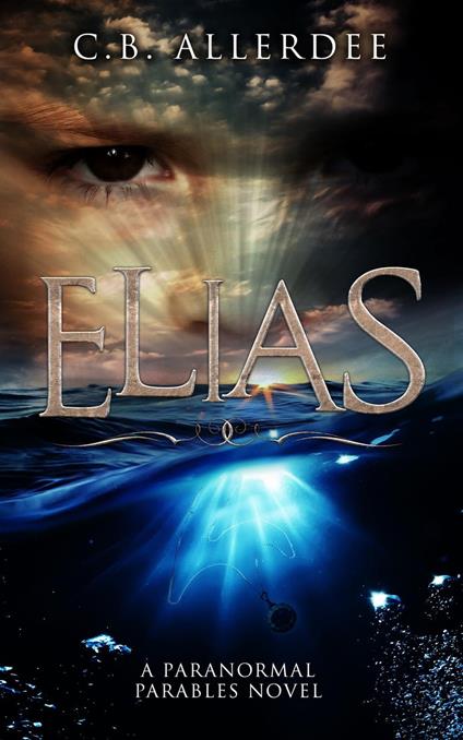 Elias: A Paranormal Parables Novel