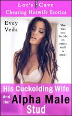 His Cuckolding Wife And Her Alpha Male Stud