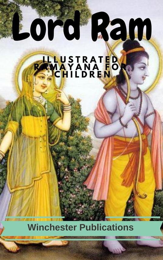 Lord Ram: Illustrated Ramayana for Children - Ram Das - ebook