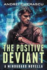 The Positive Deviant: A Mindguard Novella