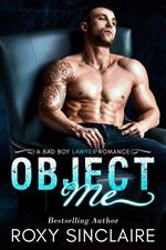 Object Me: A Bad Boy Lawyer Romance