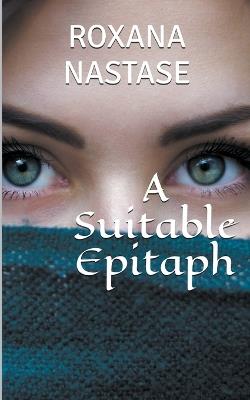 A Suitable Epitaph - Roxana Nastase - cover