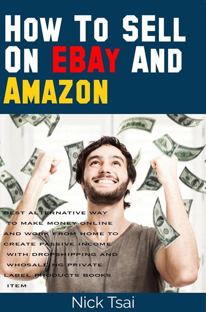 How To Sell On Ebay And Amazon