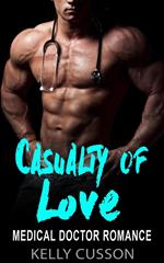 Casualty of Love - Medical Doctor Romance