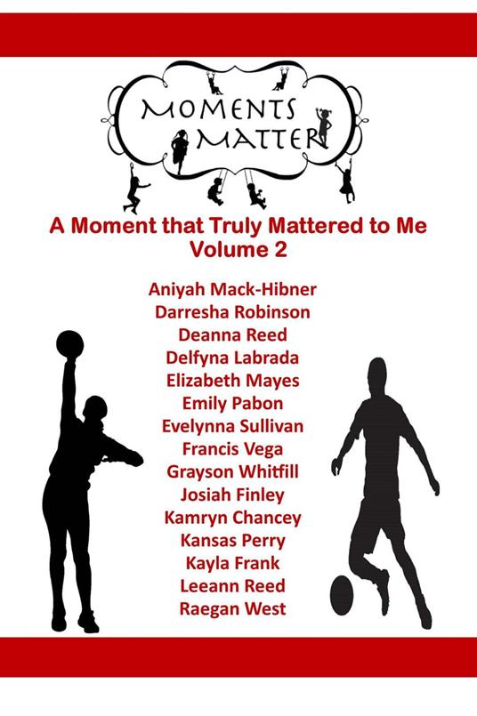 Moments Matter Volume 2 - Kamryn Chancey,Josiah Finley,Kayla Frank,Delfyna Labrada - ebook