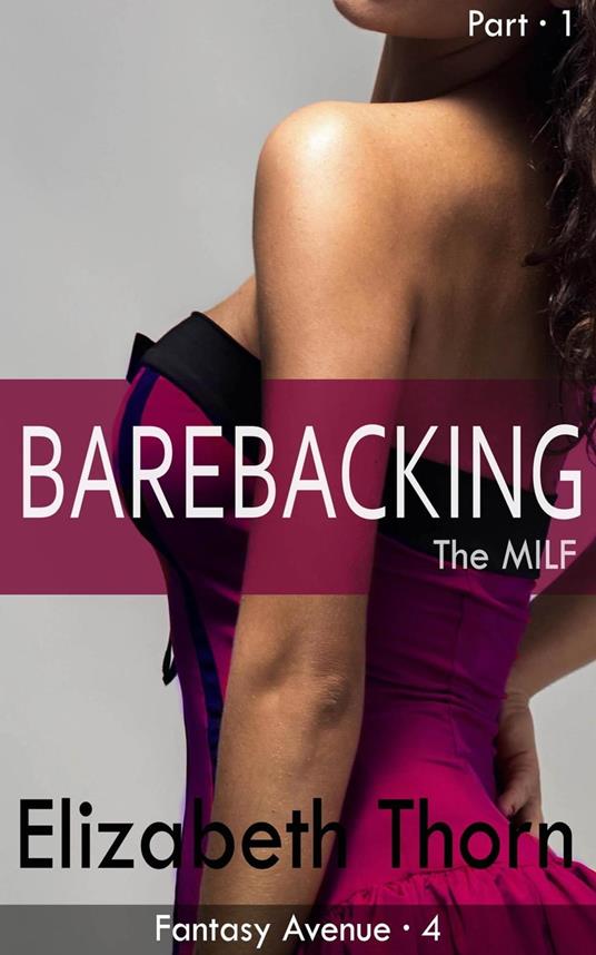 Barebacking the MILF Part 1 Fantasy Avenue #4