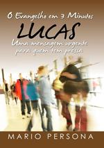 O Evangelho em 3 Minutos - Lucas