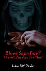 Blood Sacrifice? There's An App For That
