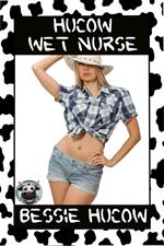 Hucow Wet Nurse (Nursing Lactating Milking BDSM Erotica Sex XXX)