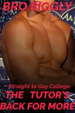 Straight to Gay College: The Tutor's Back for More