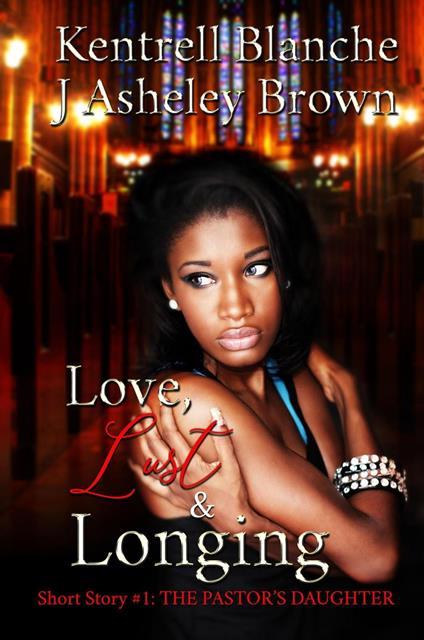 Love, Lust & Longing: The Pastor's Daughter