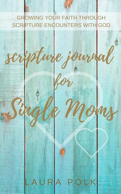 Scripture Journal for Single Moms