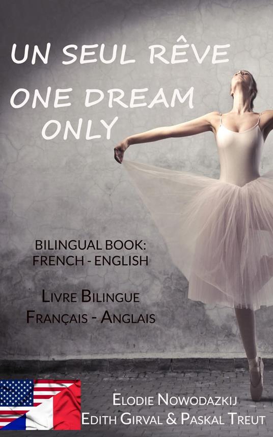 Un Seul Rêve / One Dream Only - Elodie Nowodazkij - ebook