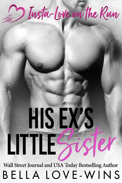 His Ex's Little Sister - Bella Love-Wins - ebook