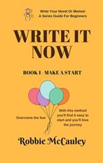Write It Now. Book 1 - Make a Start