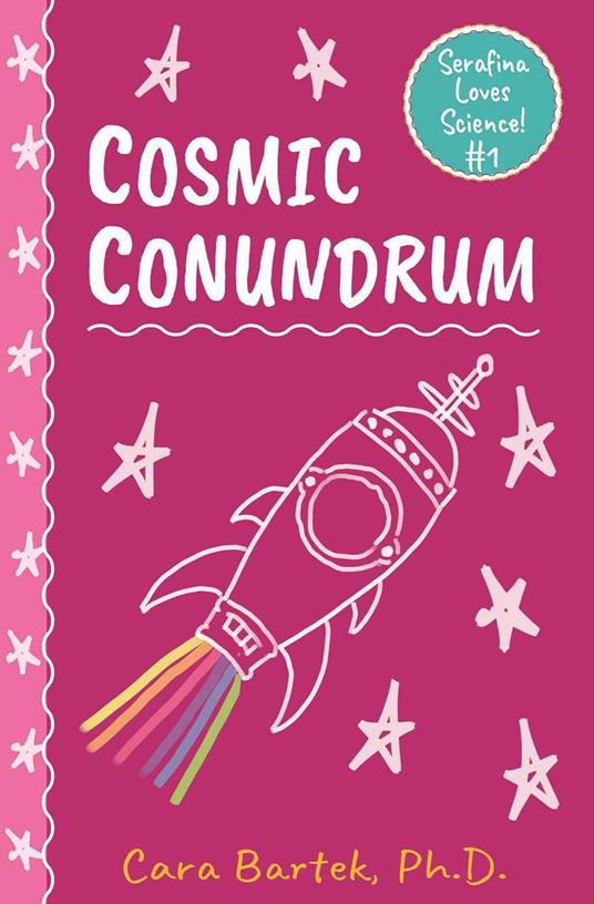 Cosmic Conundrum - Ph.D. Cara Bartek - ebook