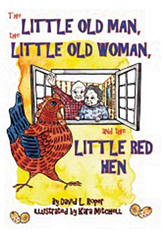 The Little Old Man, the Little Old Woman, and the Little Red Hen - David L. Roper - ebook