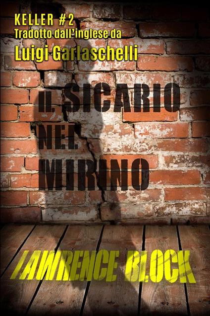 Il Sicario nel Mirino - Lawrence Block - ebook
