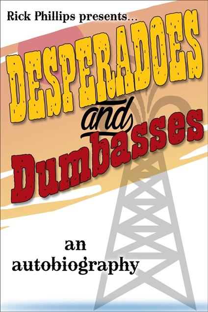 Desperadoes and Dumbasses