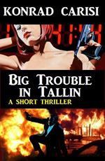 Big Trouble in Tallin