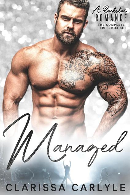 Managed: A Rock Star Romance, Boxed Set (Includes All 4 Books in the Managed Series) - Clarissa Carlyle - ebook