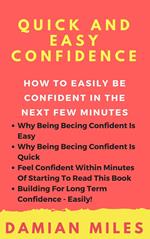 Quick And Easy Confidence
