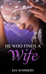 He Who Finds A Wife: Nylah’s Story