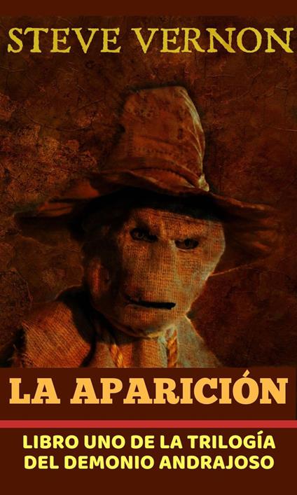 La Aparición: Libro uno de la trilogía del demonio andrajoso