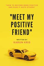Meet My Positive Friend: Book on Positivity
