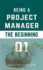 Being a Project Manager: The Beginning