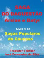 Saga do Daguestão - Arslan e Batyr