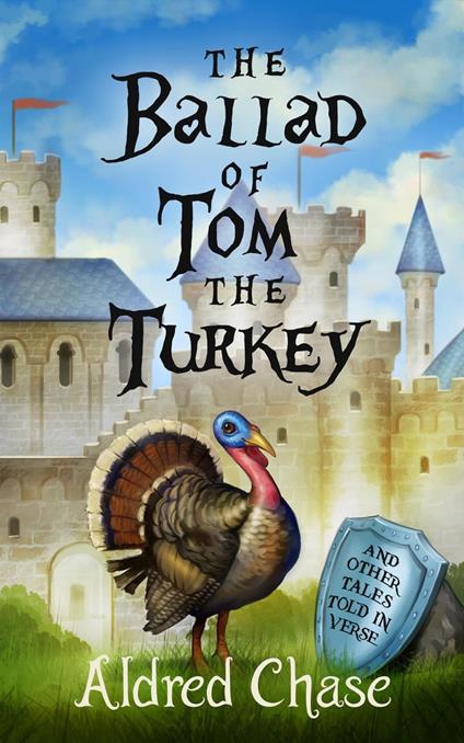 The Ballad of Tom the Turkey - Aldred Chase - ebook