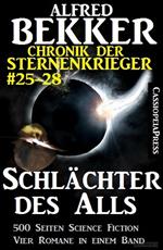 Alfred Bekker - Chronik der Sternenkrieger: Schlächter des Alls
