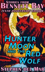 Hunter Moon & the Red Wolf