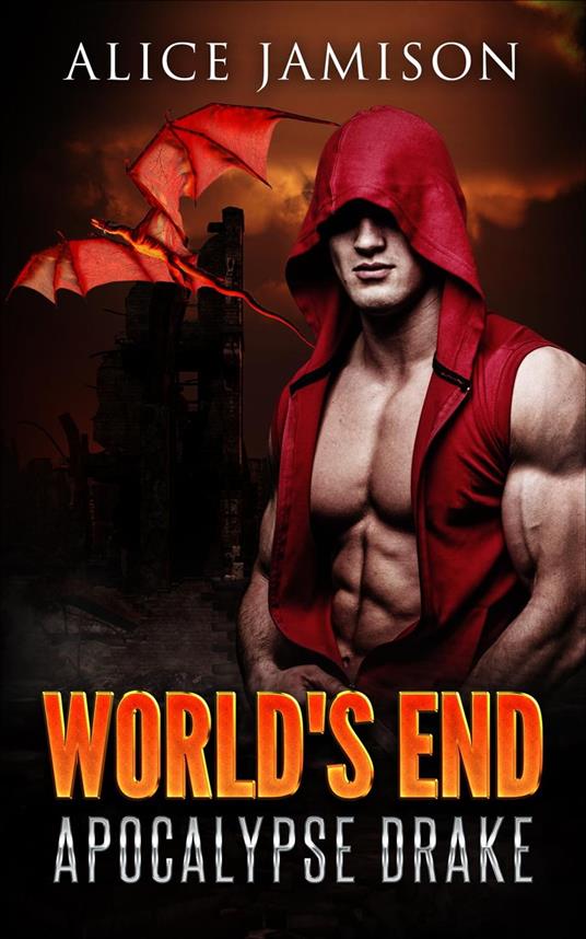World's End Apocalypse Drake Book 1