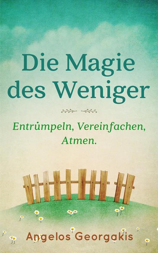 Die Magie des Weniger