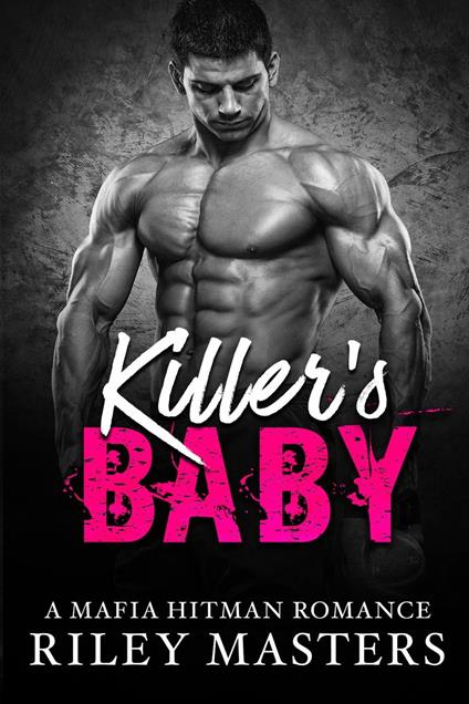 Killer's Baby (A Bad Boy Mafia Romance) - Reily Masters - ebook