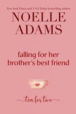 Falling for Her Brother's Best Friend