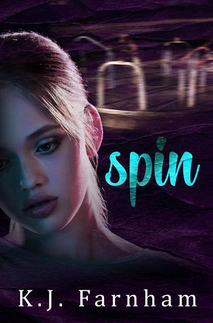 Spin - K. J. Farnham - ebook
