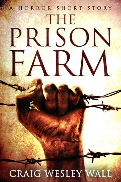 The Prison Farm