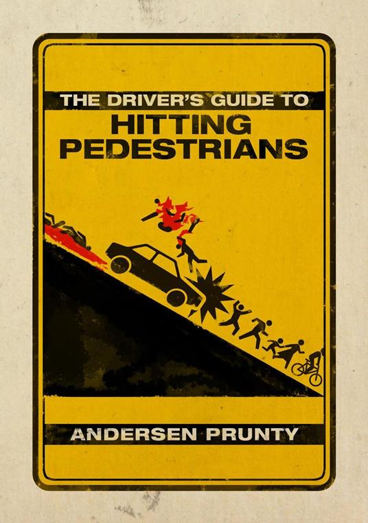The Driver's Guide to Hitting Pedestrians