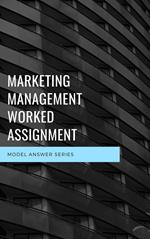 Marketing Management Worked Assignment