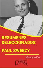 Resúmenes Seleccionados: Paul Sweezy