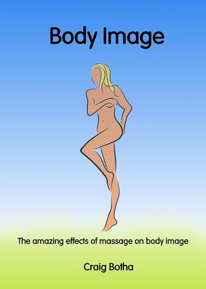 The amazing effects of massage on body image