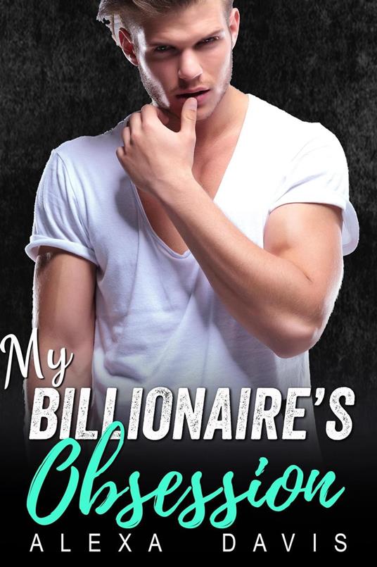 My Billionaire's Obsession