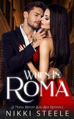 When in Roma: A Mafia Hitman Bad Boy Romance