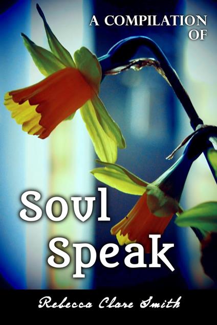 A Compilation Of Soul Speak