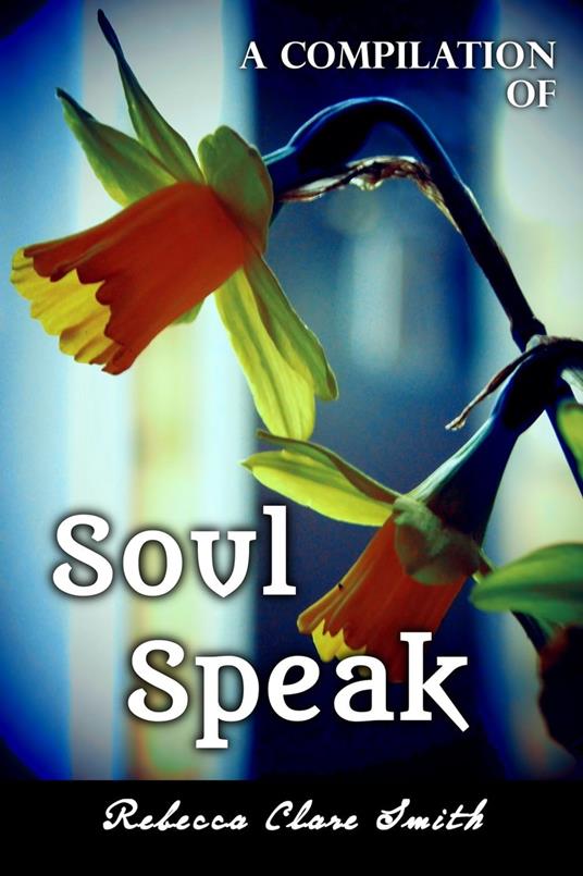 A Compilation Of Soul Speak