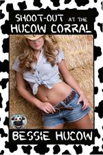Shoot-Out at the Hucow Corral