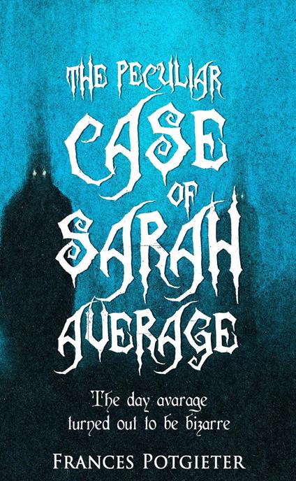 The Peculiar Case of Sarah Average